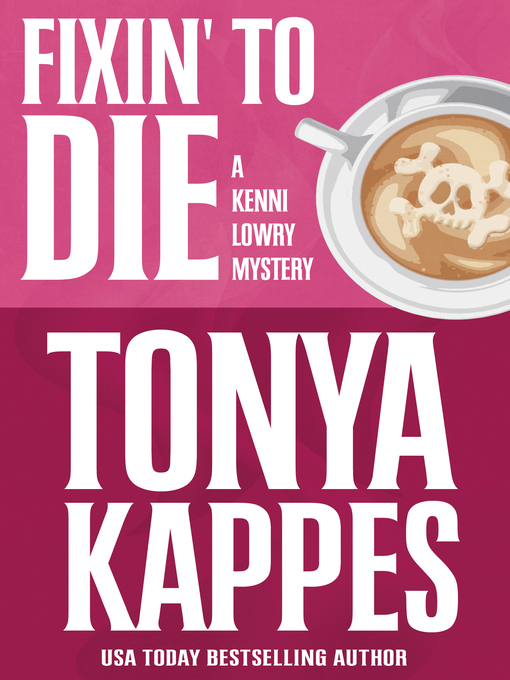 Title details for Fixin' to Die by Tonya Kappes - Available